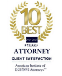 10 Best | Attorney Client Satisfaction | American Institute of DUI/DWI Attorneys | 5 years